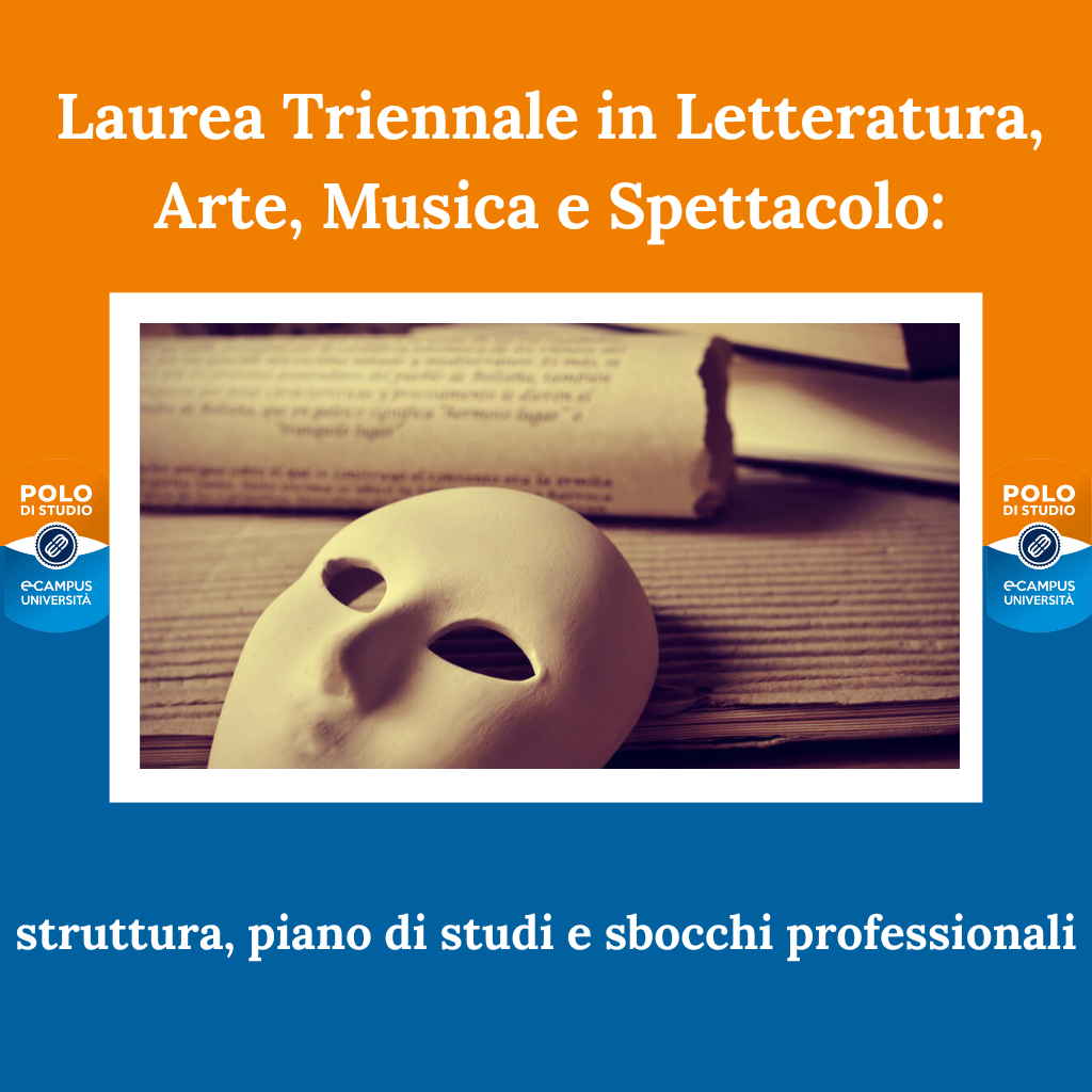 Laurea Triennale in letteratura, arte, musica e spettacolo: struttura, piano di studi e sbocchi professionali